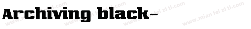 Archiving black字体转换